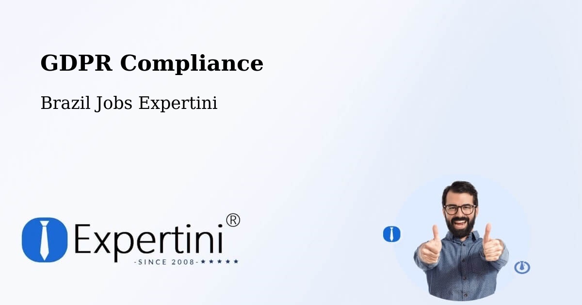 EU GDPR Compliance Statement – Central - Brazil Jobs Expertini